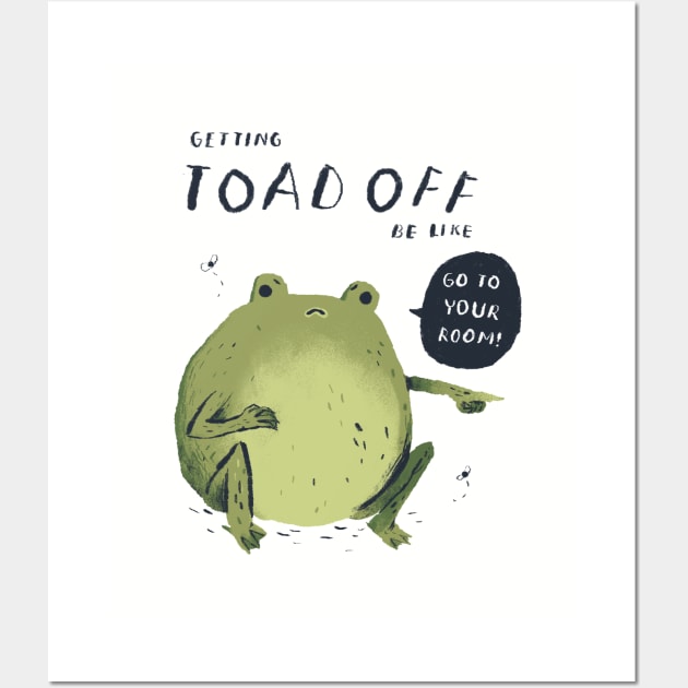 getting toad off! toad shirt Wall Art by Louisros